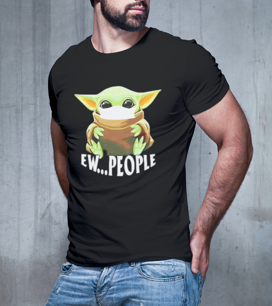 Star Wars Baby Yoda Ew People T-Shirt