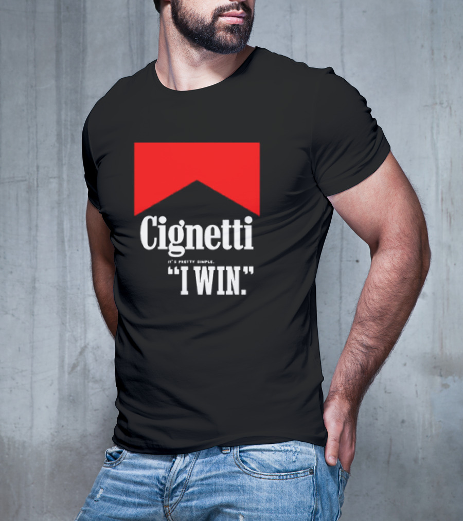 Cignetti It's Pretty Simple I Win Bold White Text With Red Chevron T-Shirt