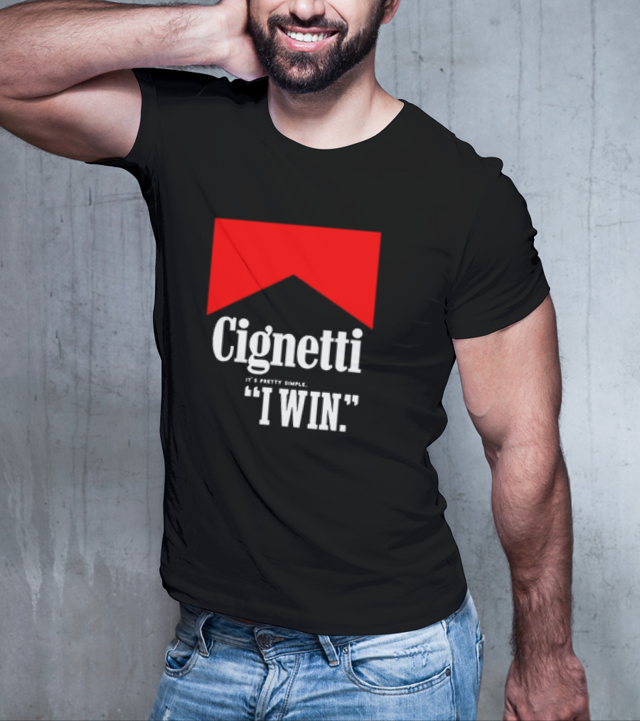 Cignetti It's Pretty Simple I Win Bold White Text With Red Chevron T-Shirt