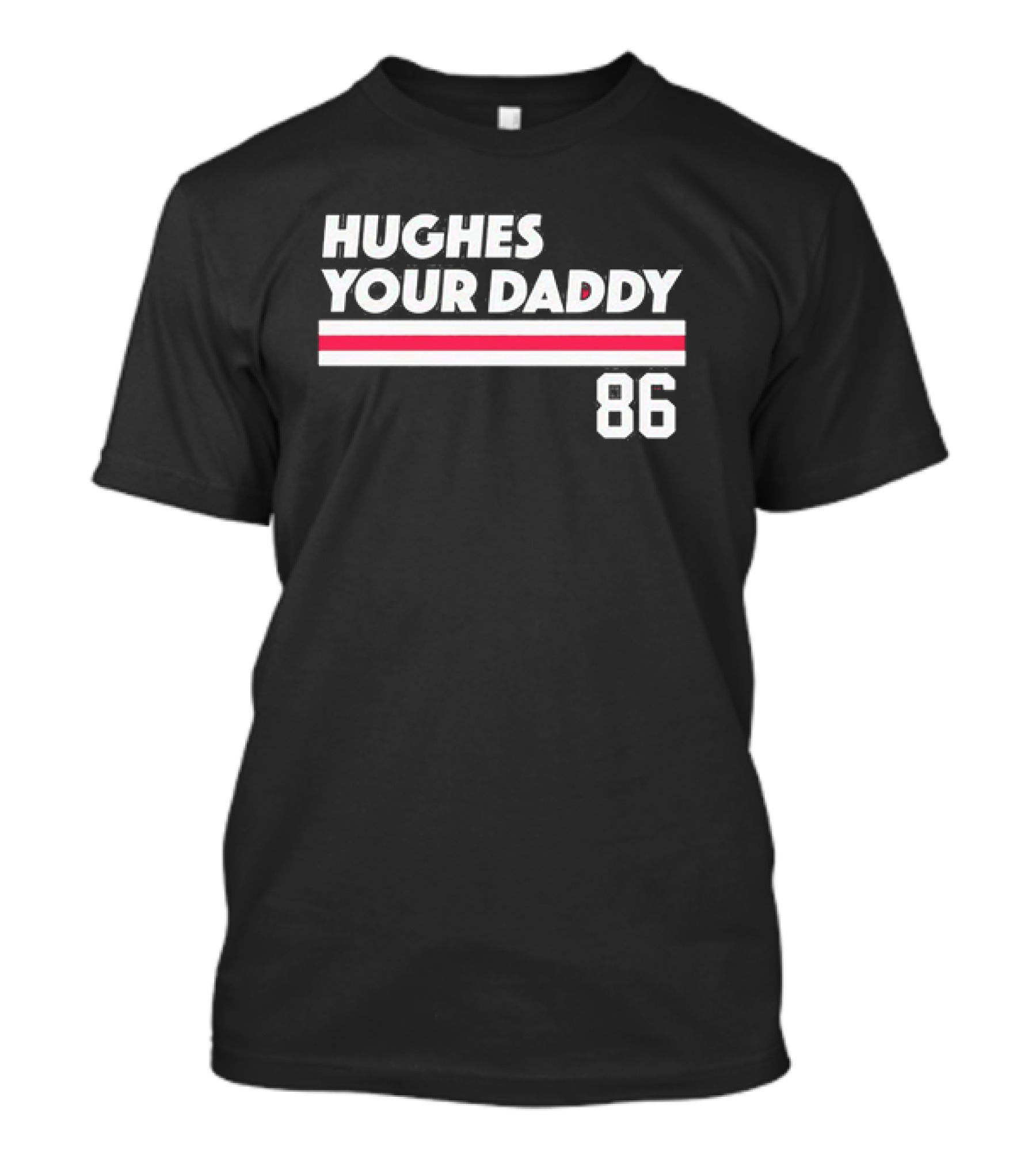 Hughes Your Daddy 86 New Jersey Devils Jack Hughes T-Shirt
