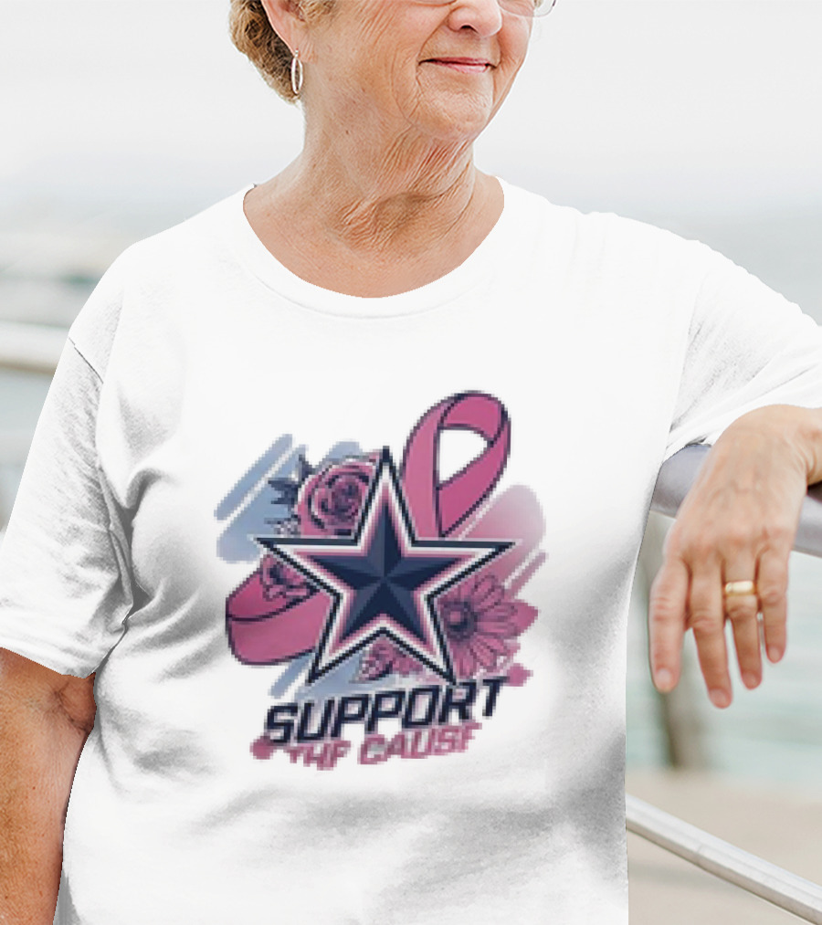 Support The Cause Breast Cancer Awareness X Dallas Cowboys Star Pink Ribbon Roses T-Shirt