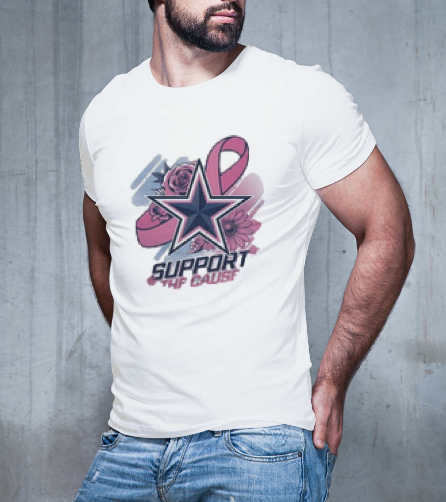 Support The Cause Breast Cancer Awareness X Dallas Cowboys Star Pink Ribbon Roses T-Shirt