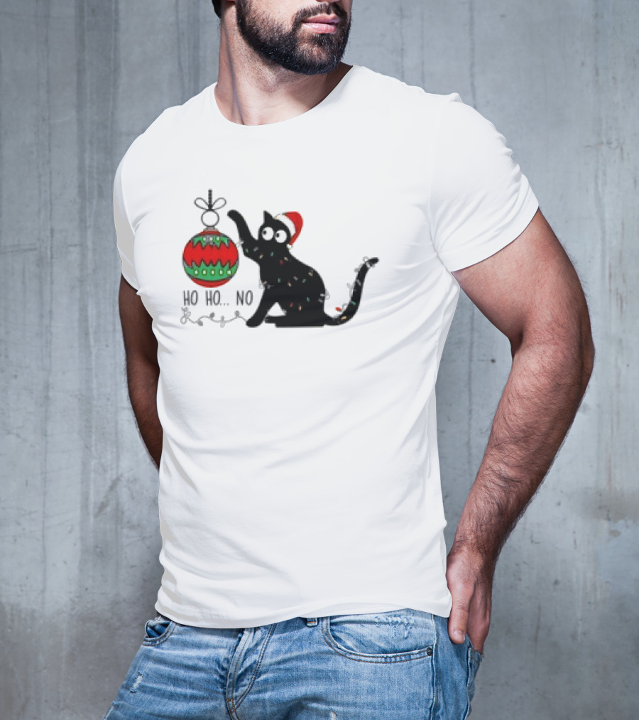 Black Cat With Santa Hat Playing With Ornament Ho Ho No Christmas T-Shirt