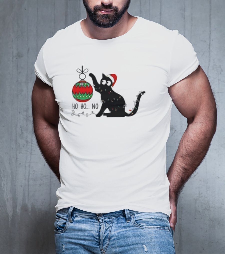 Black Cat With Santa Hat Playing With Ornament Ho Ho No Christmas T-Shirt