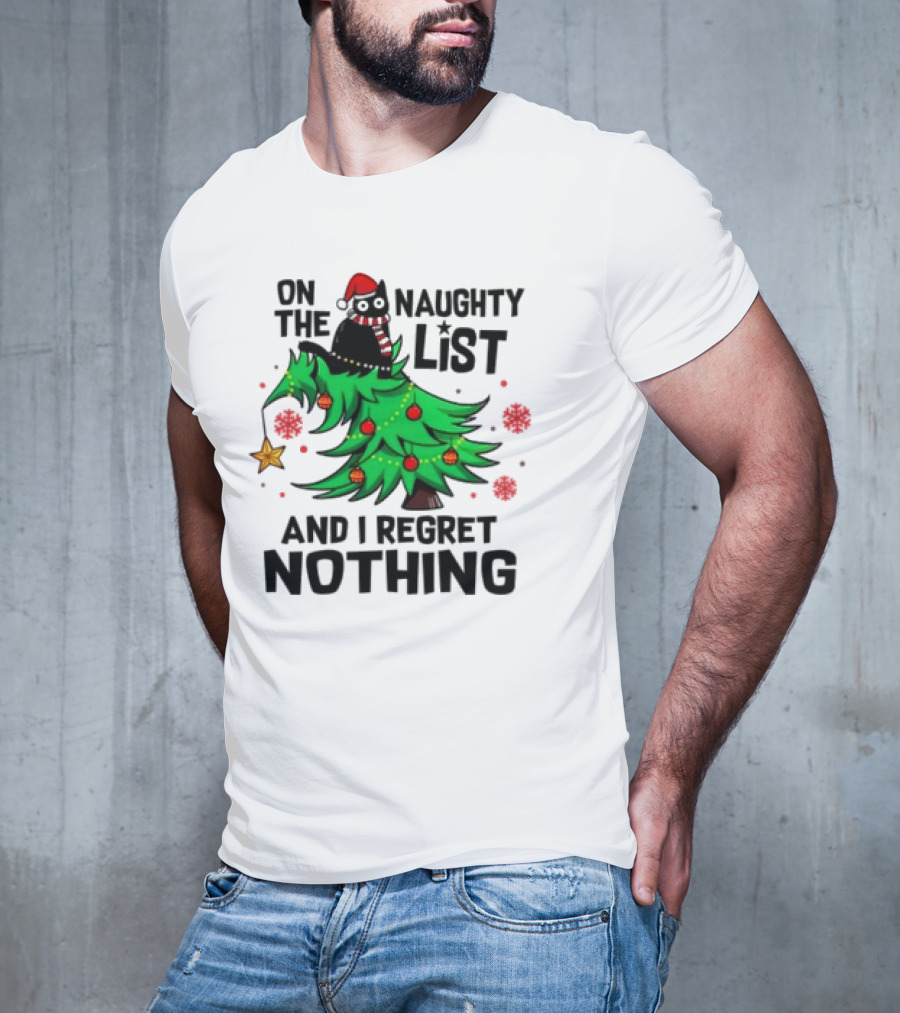 On The Naughty List Christmas Cat I Regret Nothing T-Shirt