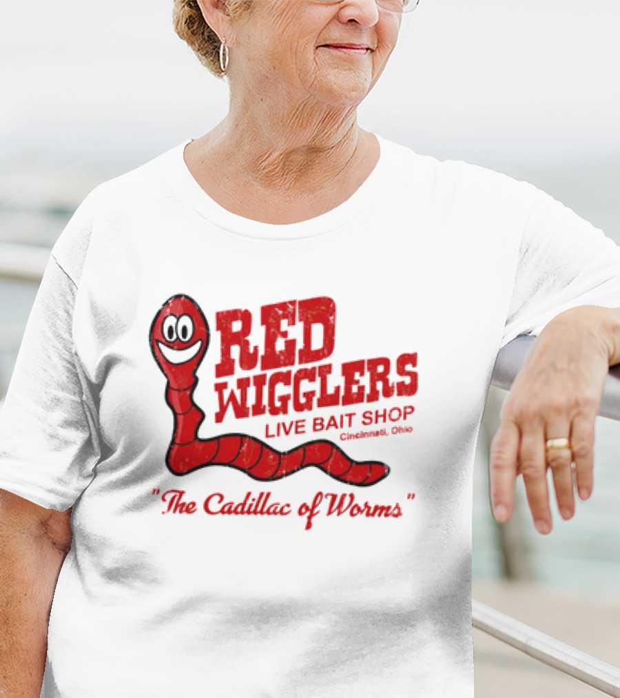 Red Wigglers Live Bait Shop Cincinnati Ohio The Cadillac Of Worms T-Shirt
