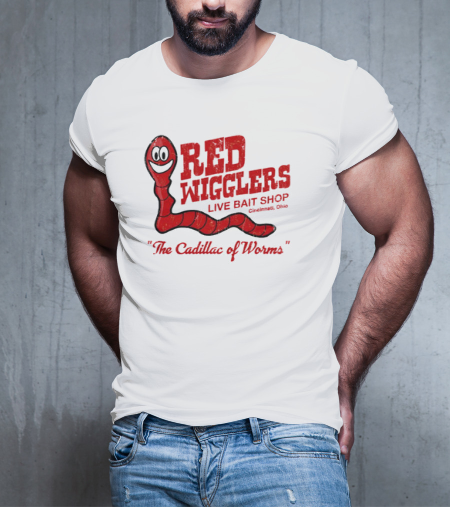 Red Wigglers Live Bait Shop Cincinnati Ohio The Cadillac Of Worms T-Shirt