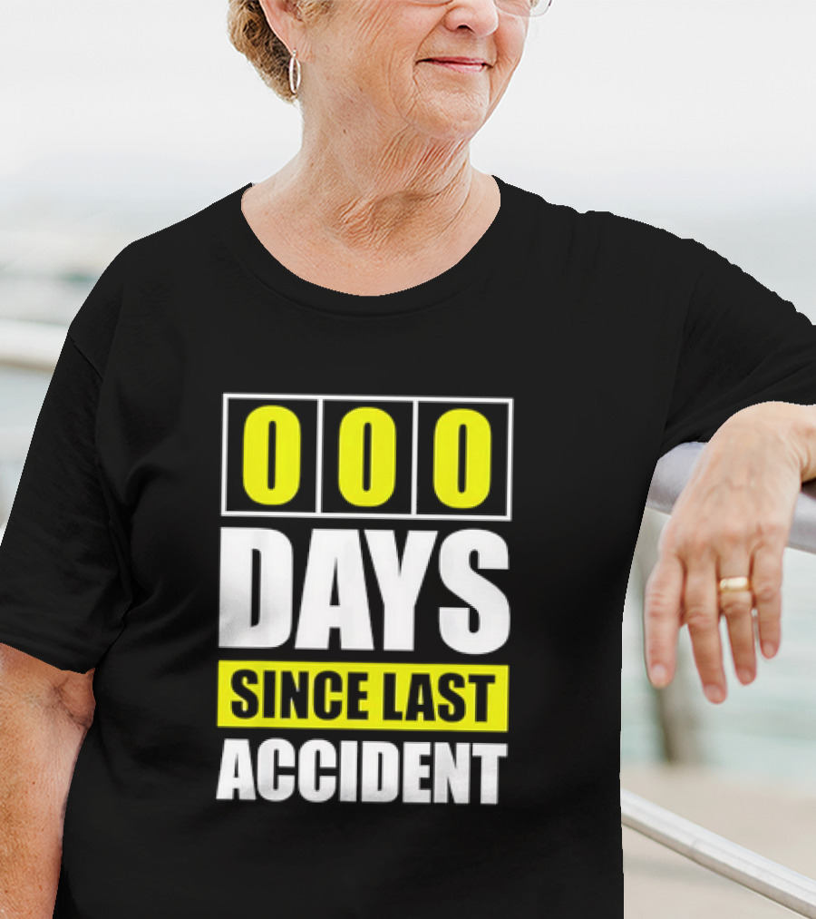 000 Days Since Last Accident T-Shirt