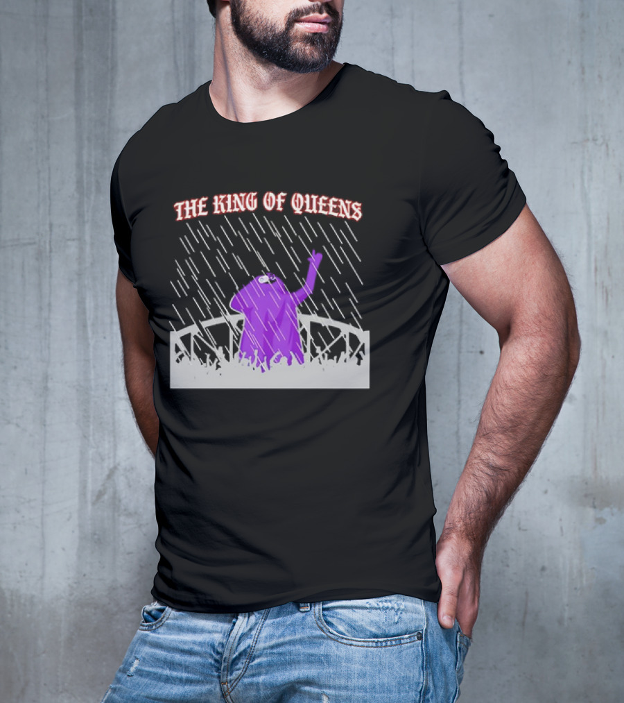 THE KING OF QUEENS IN THE PURPLE RAIN T-Shirt