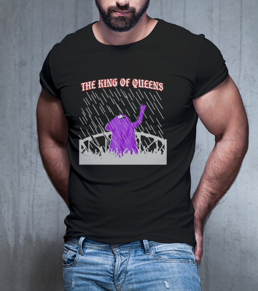 THE KING OF QUEENS IN THE PURPLE RAIN T-Shirt