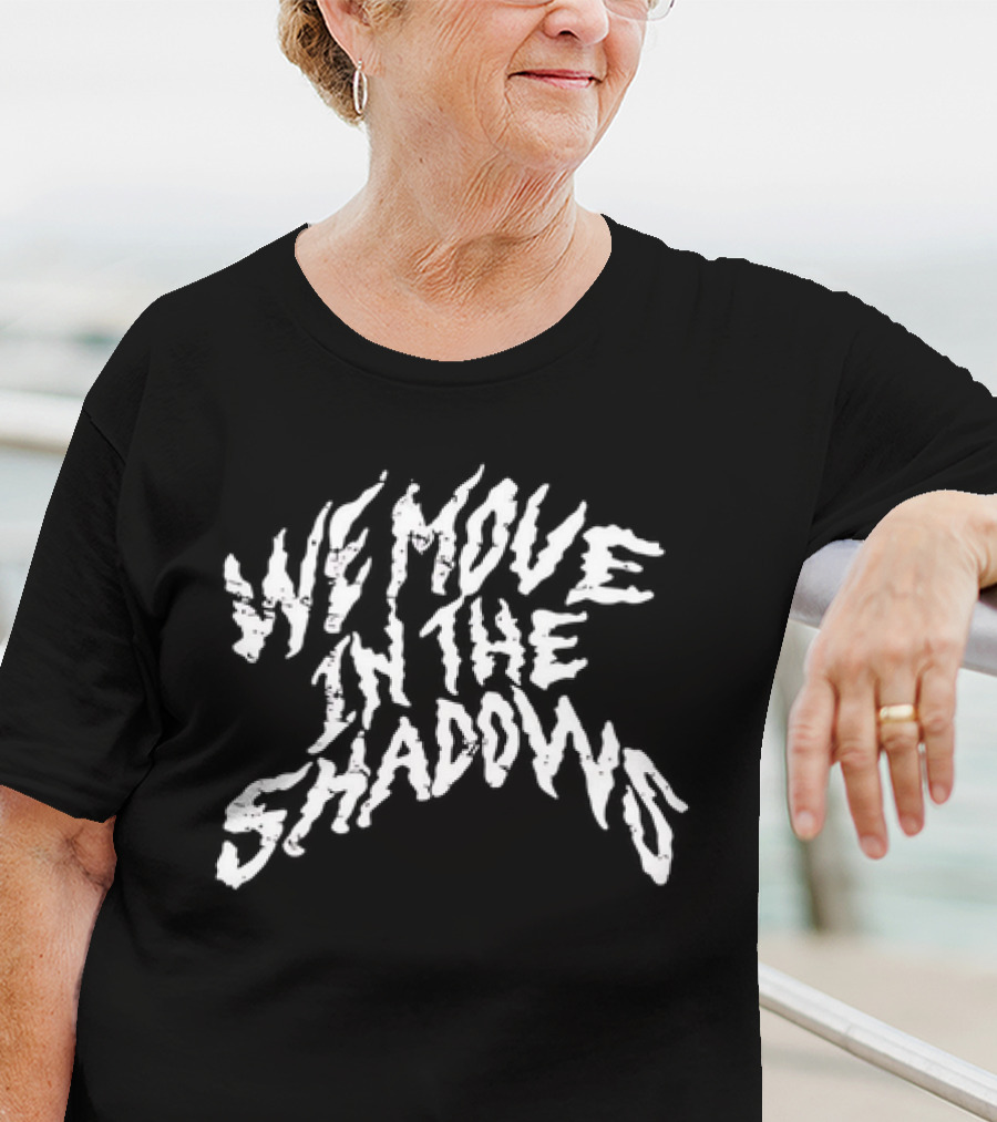 We Move In The Shadows White Distressed Gothic Horror T-Shirt