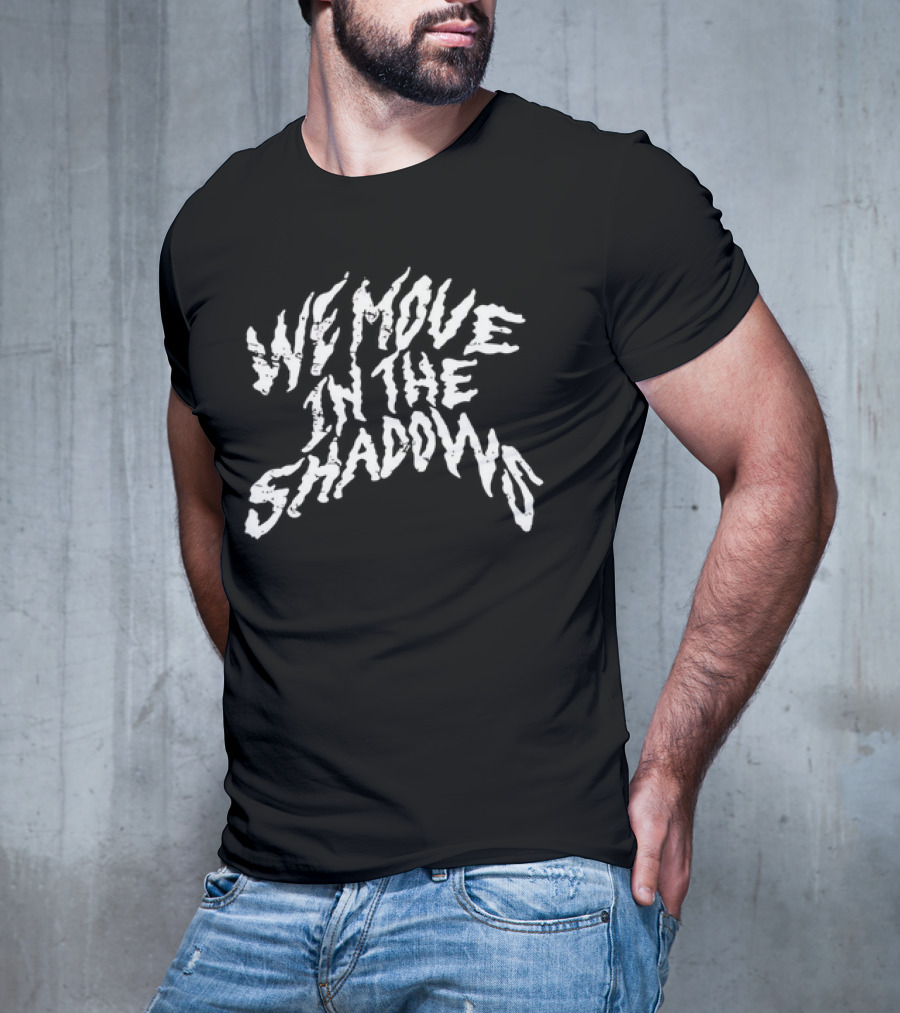 We Move In The Shadows White Distressed Gothic Horror T-Shirt