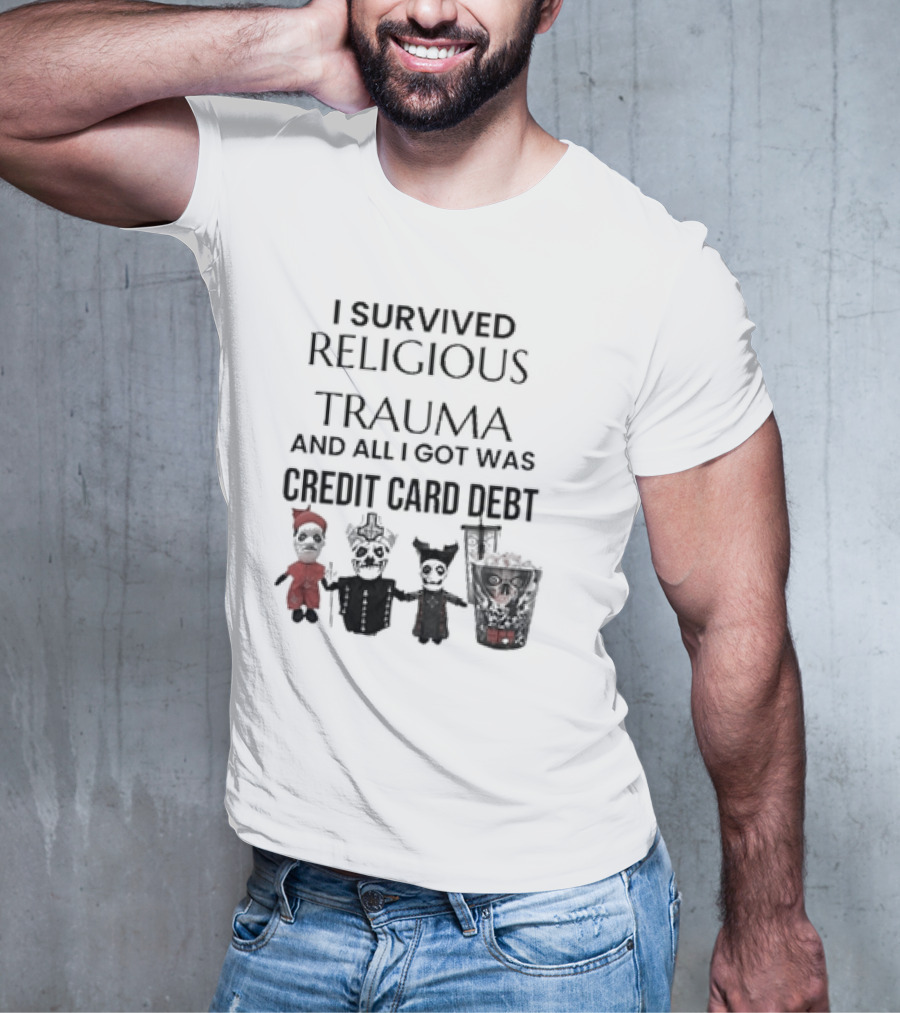 I Survived Religious Trauma And All I Got Was Credit Card Debt Skeletons And Puppet T-Shirt