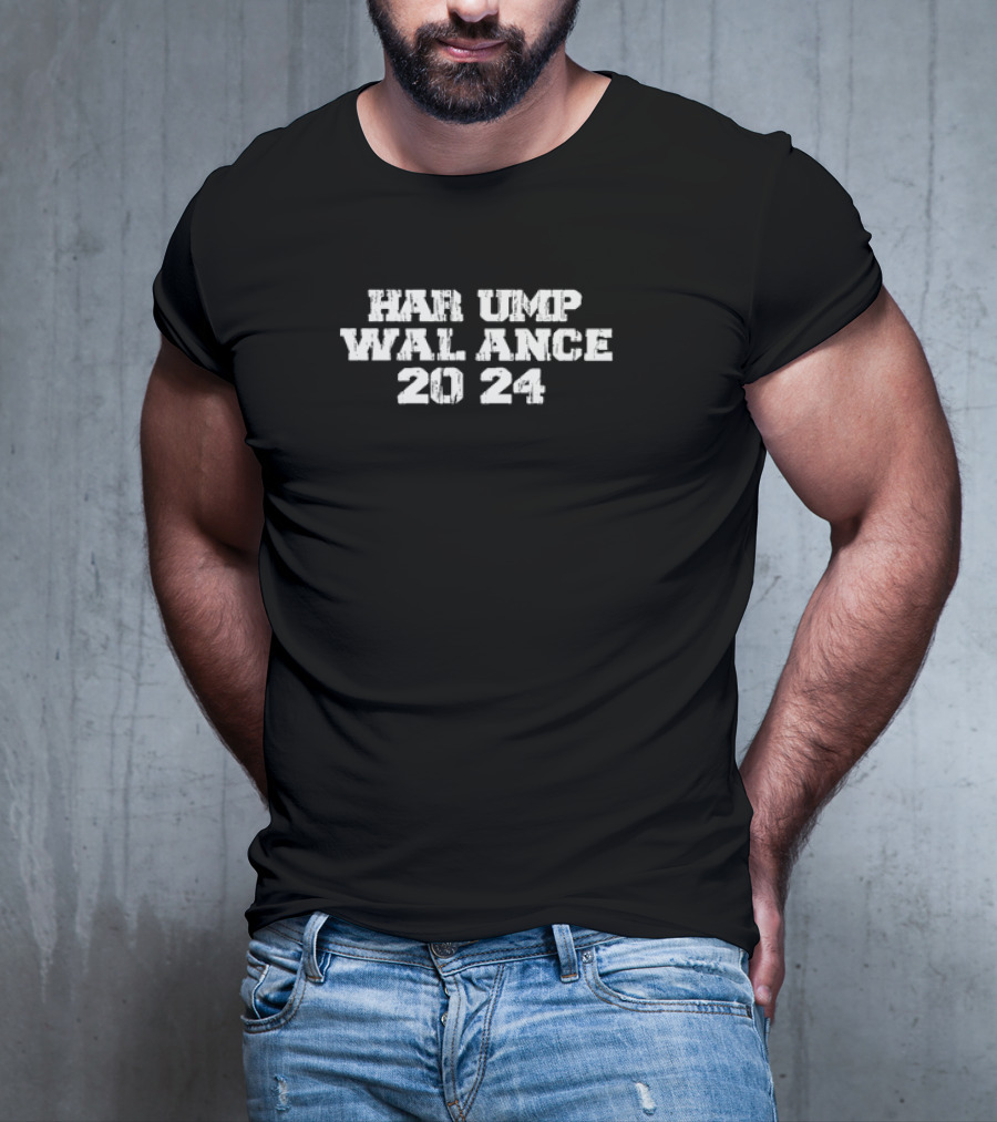 HAR UMP WAL ANCE 20 24 T-Shirt