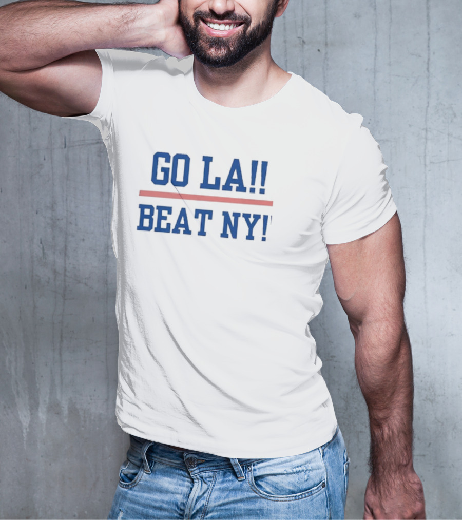 GO LA Beat NY Dodgers Yankees Rivalry T-Shirt