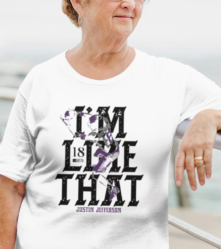 Justin Jefferson Minnesota Vikings #18 I’m Like That T-Shirt