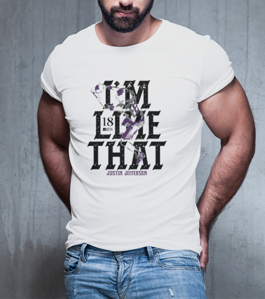 Justin Jefferson Minnesota Vikings #18 I’m Like That T-Shirt