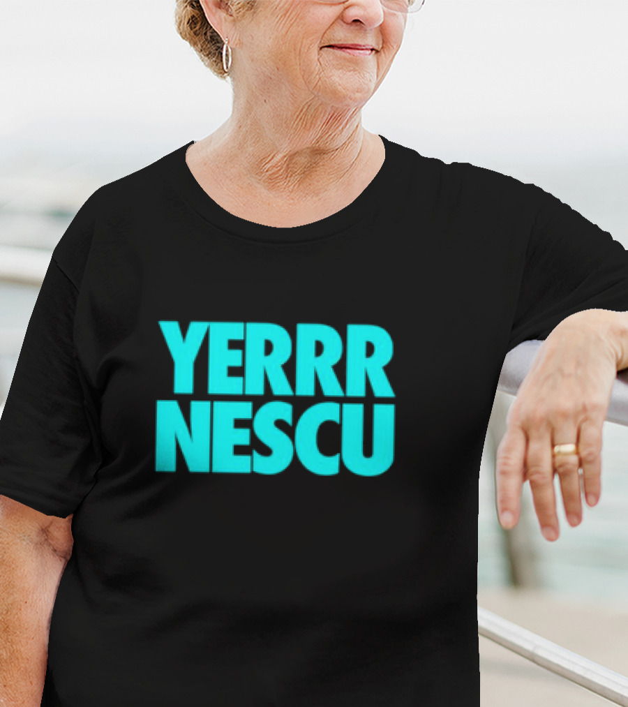 Yerrrnescu Tee YERRR NESCU T-Shirt