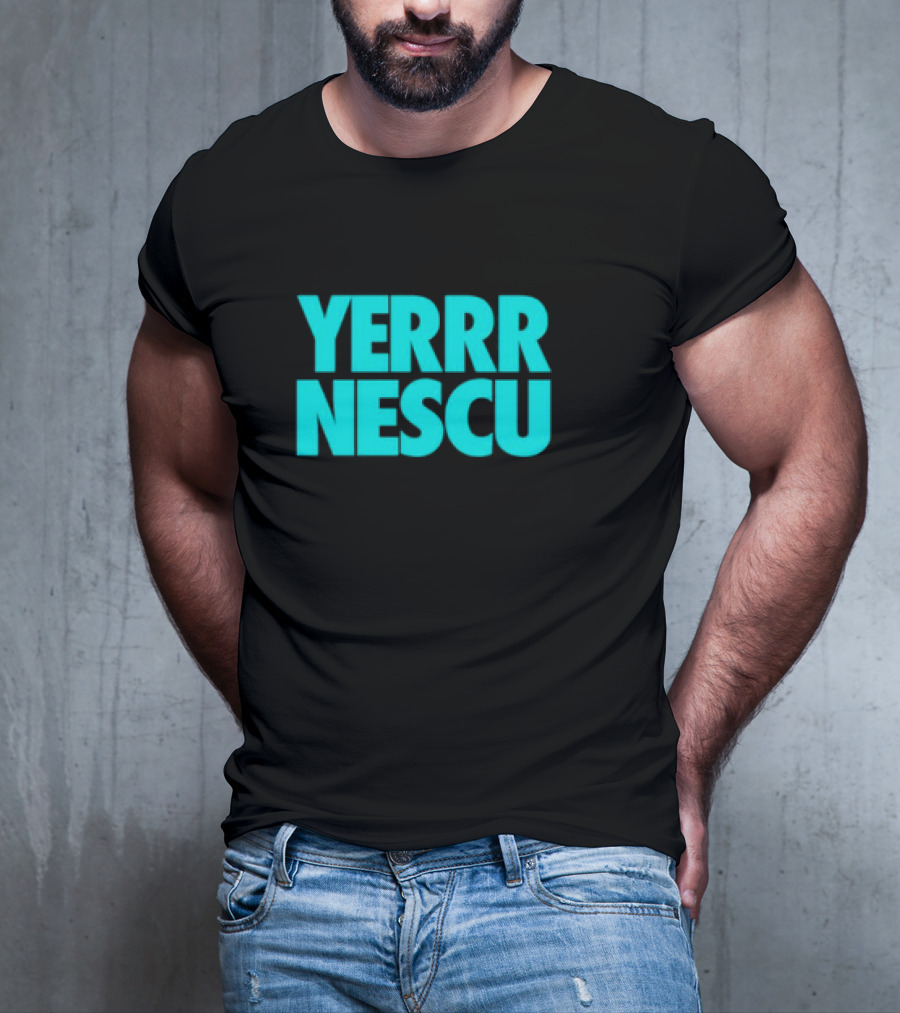 Yerrrnescu Tee YERRR NESCU T-Shirt