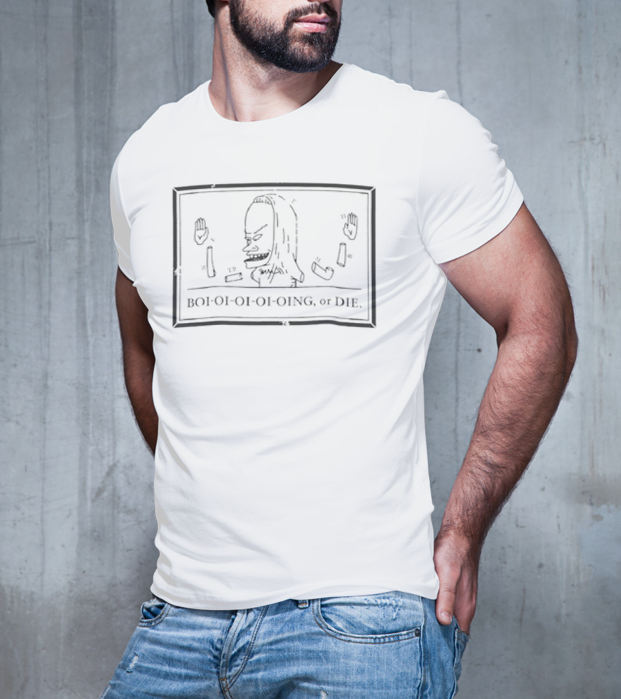 Beavis And Butt-head Boi-oi-oi-oi-oing Or Die Comic Style Humor T-Shirt