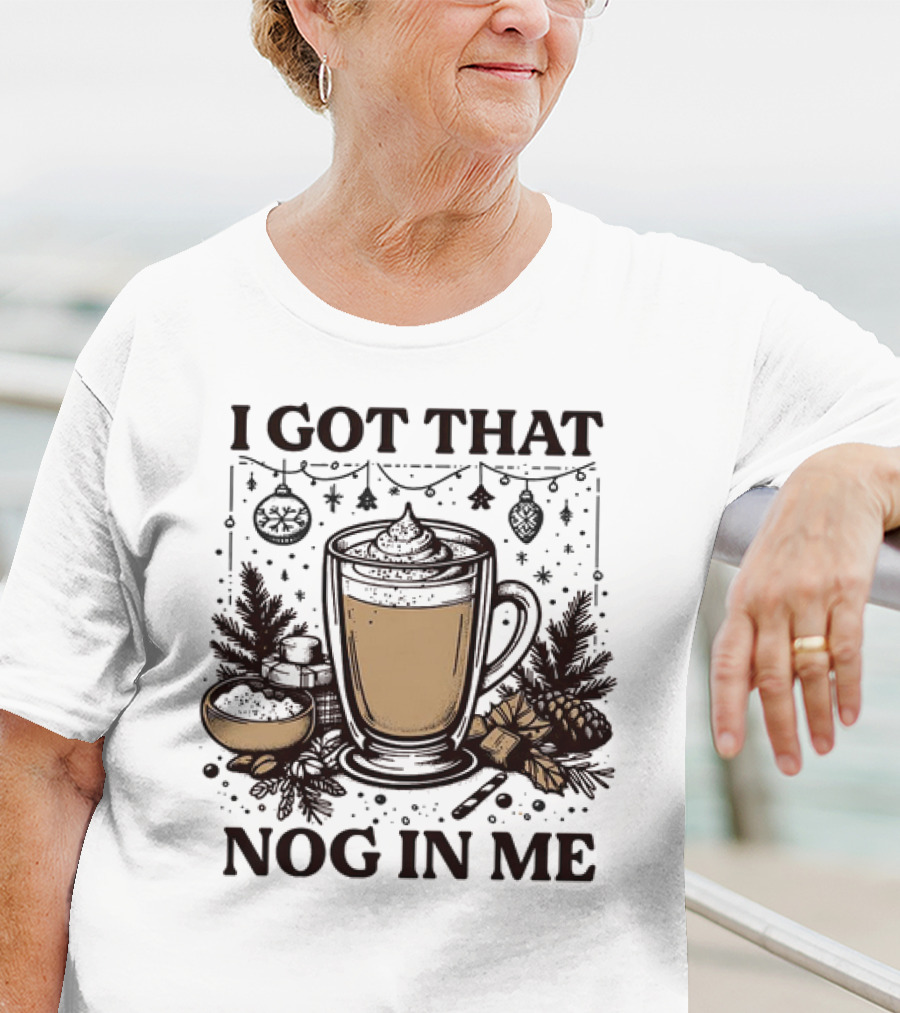 I Got That Nog In Me Holiday Coffee Pinecones Ornaments T-Shirt