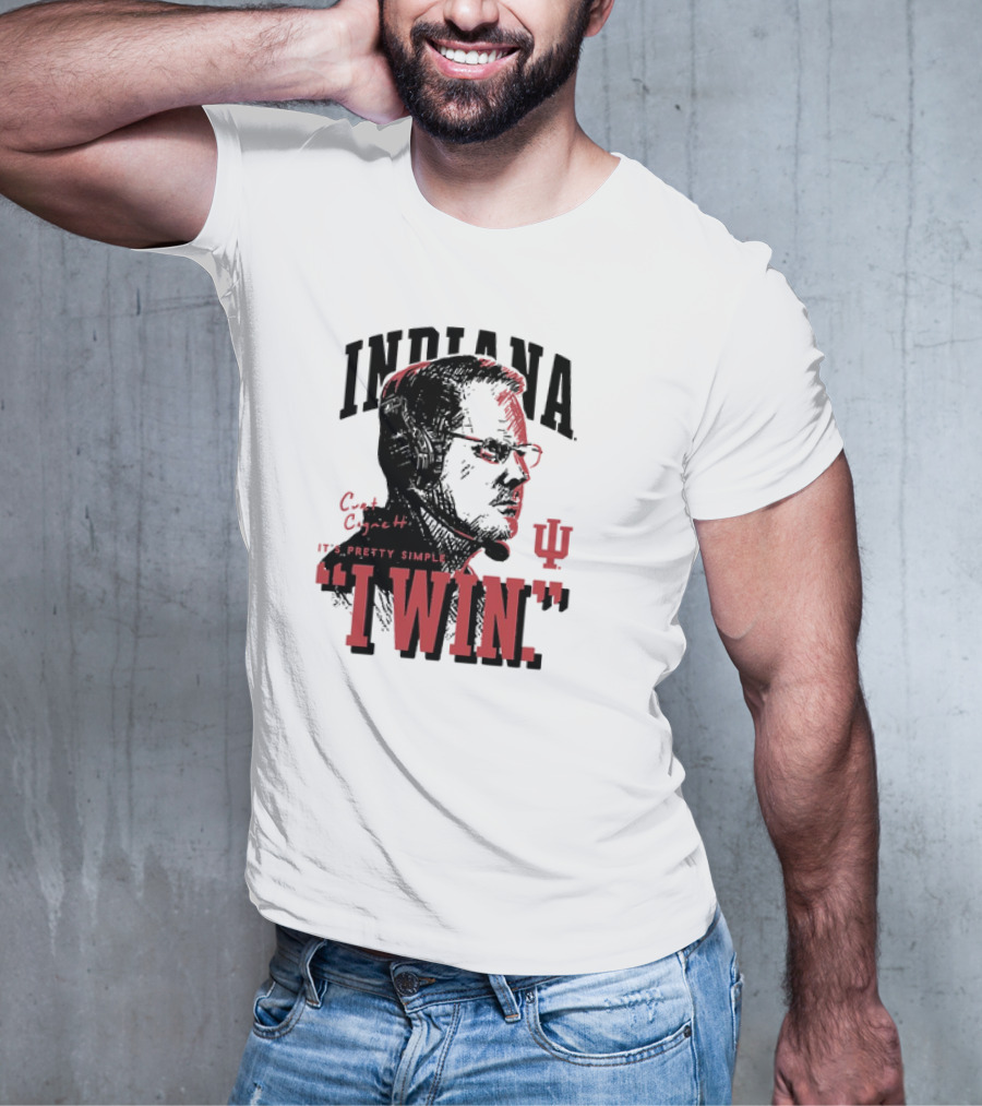 Indiana Hoosiers Football Curt Cignetti It's Pretty Simple I Win Vintage T-Shirt