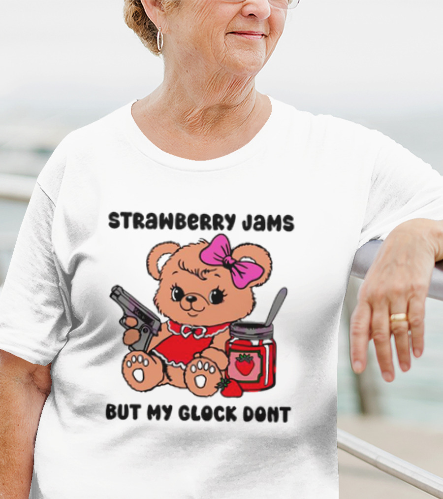 Strawberry Jams But My Glock Don't Cute Meme Teddy Bear With Gun And Jam T-Shirt