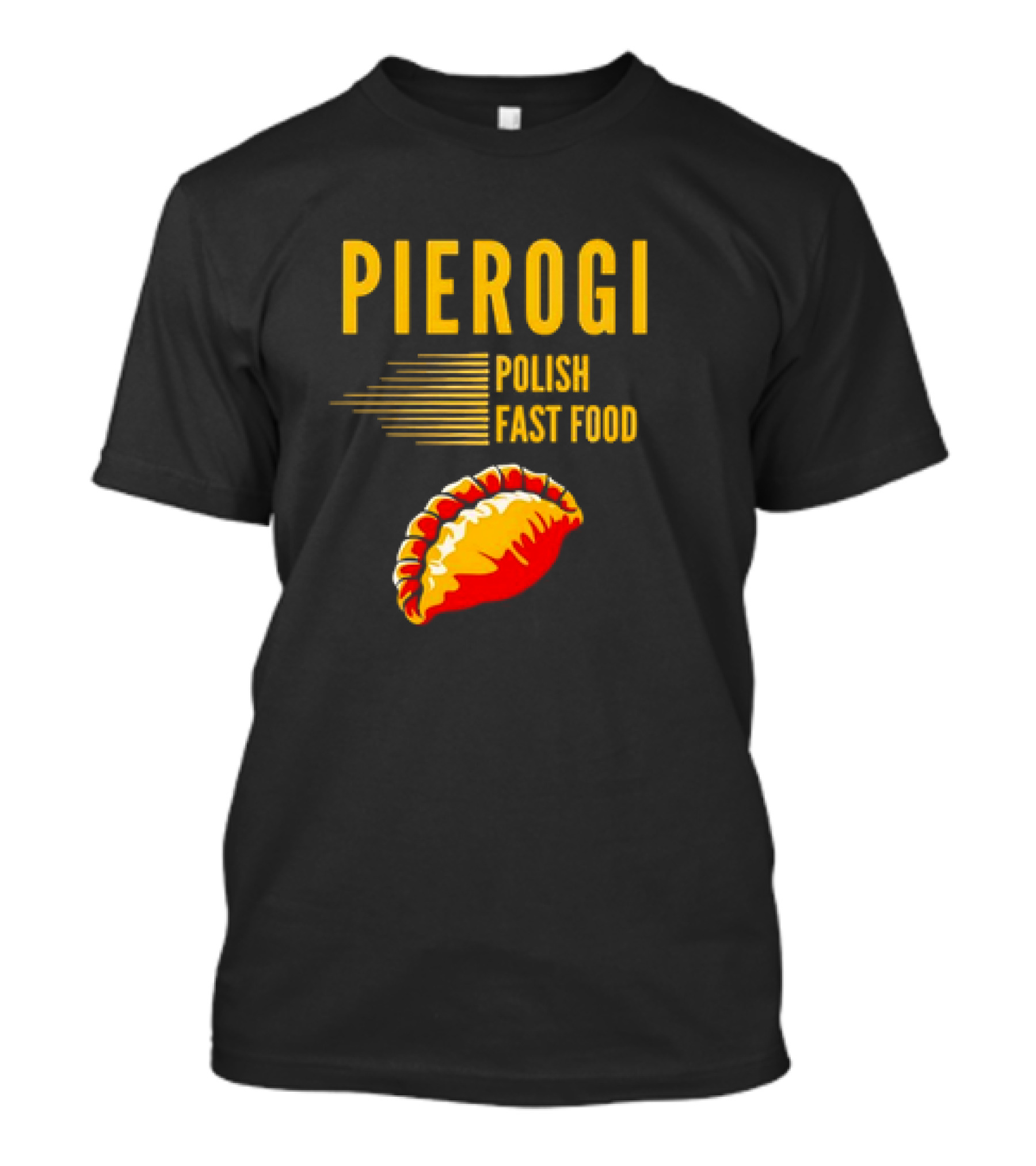 PIEROGI POLISH FAST FOOD Dumpling T-Shirt