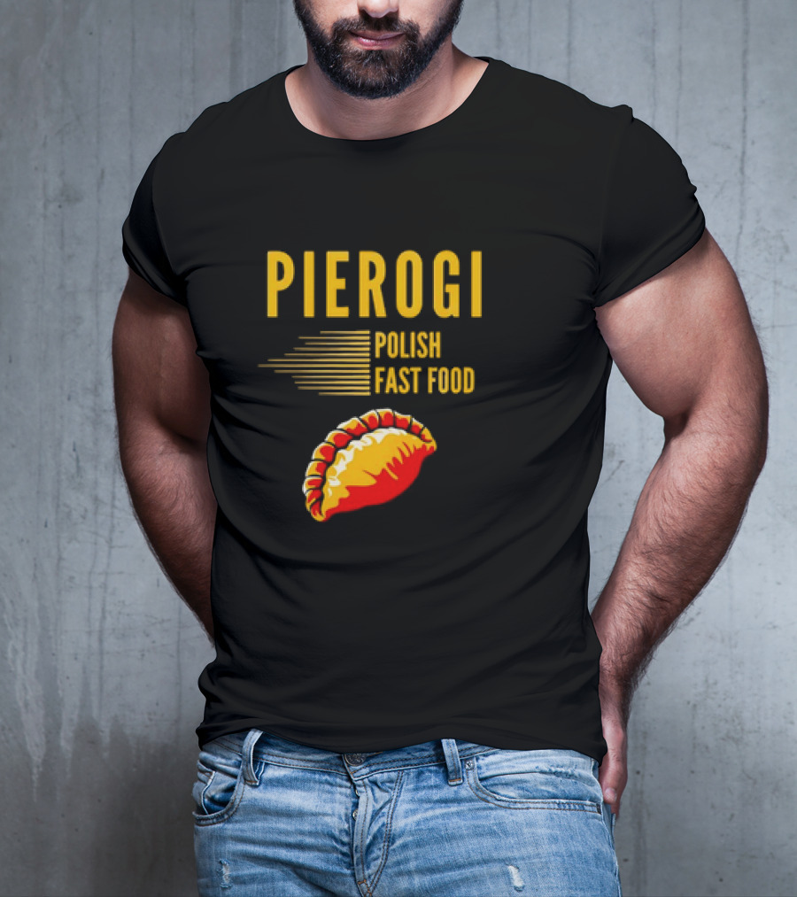 PIEROGI POLISH FAST FOOD Dumpling T-Shirt