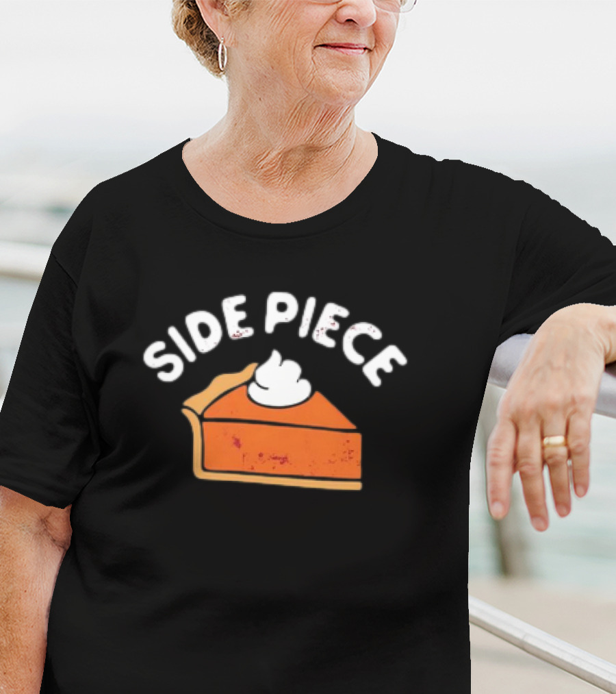 Side Piece Thanksgiving Pumpkin Pie Slice Whipped Cream Humor T-Shirt