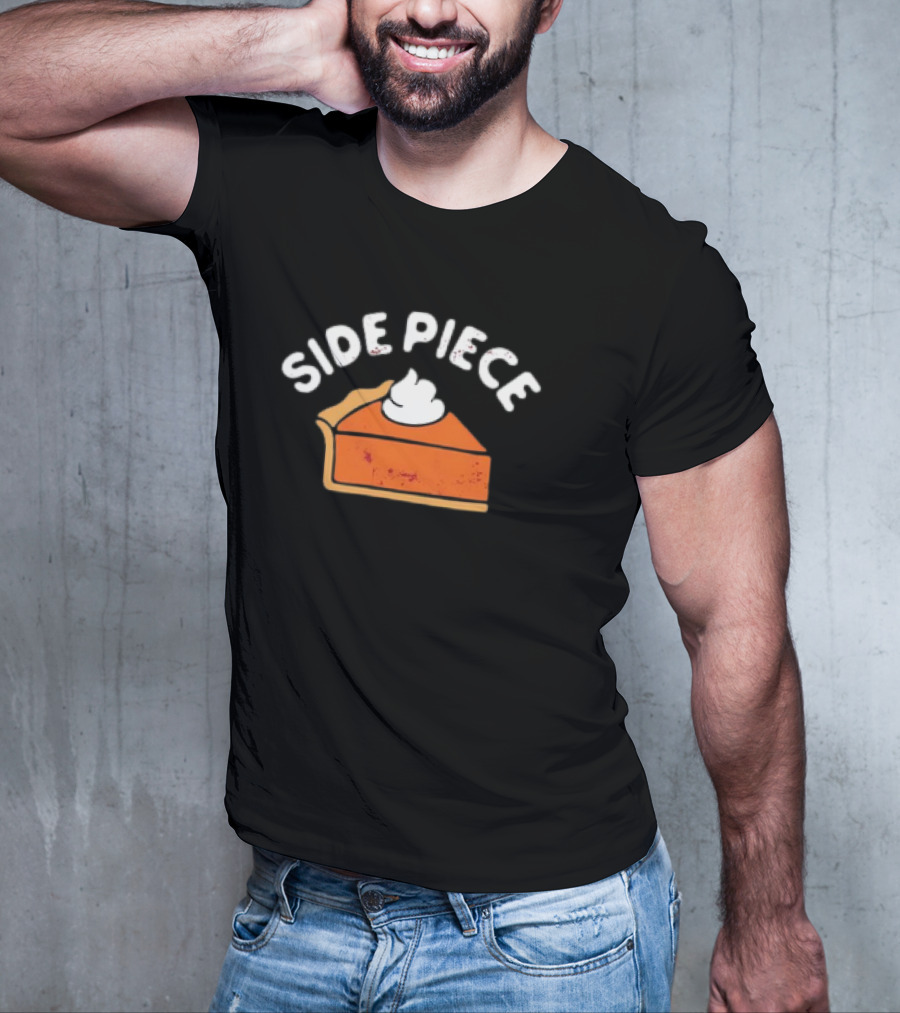 Side Piece Thanksgiving Pumpkin Pie Slice Whipped Cream Humor T-Shirt