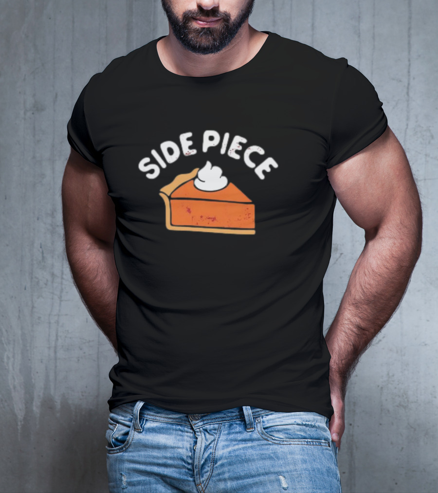 Side Piece Thanksgiving Pumpkin Pie Slice Whipped Cream Humor T-Shirt