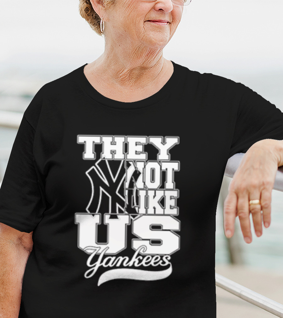 They Not Like Us Yankees T-Shirt