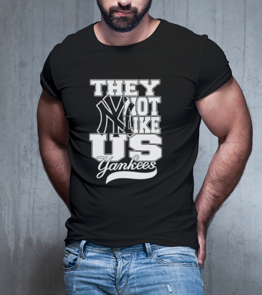 They Not Like Us Yankees T-Shirt