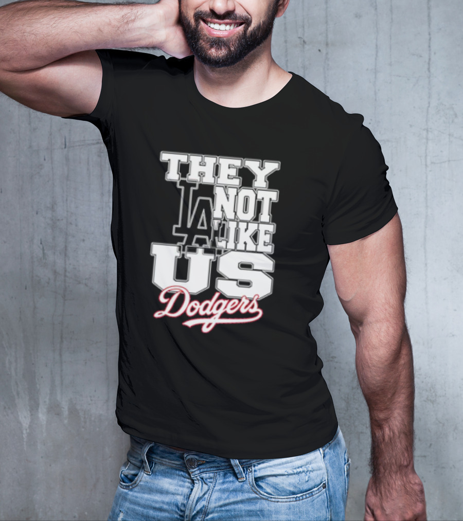 They Not Like Us LA Dodgers T-Shirt