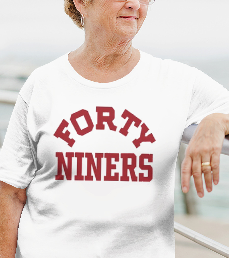 Funny Forty Niners 49ers T-Shirt