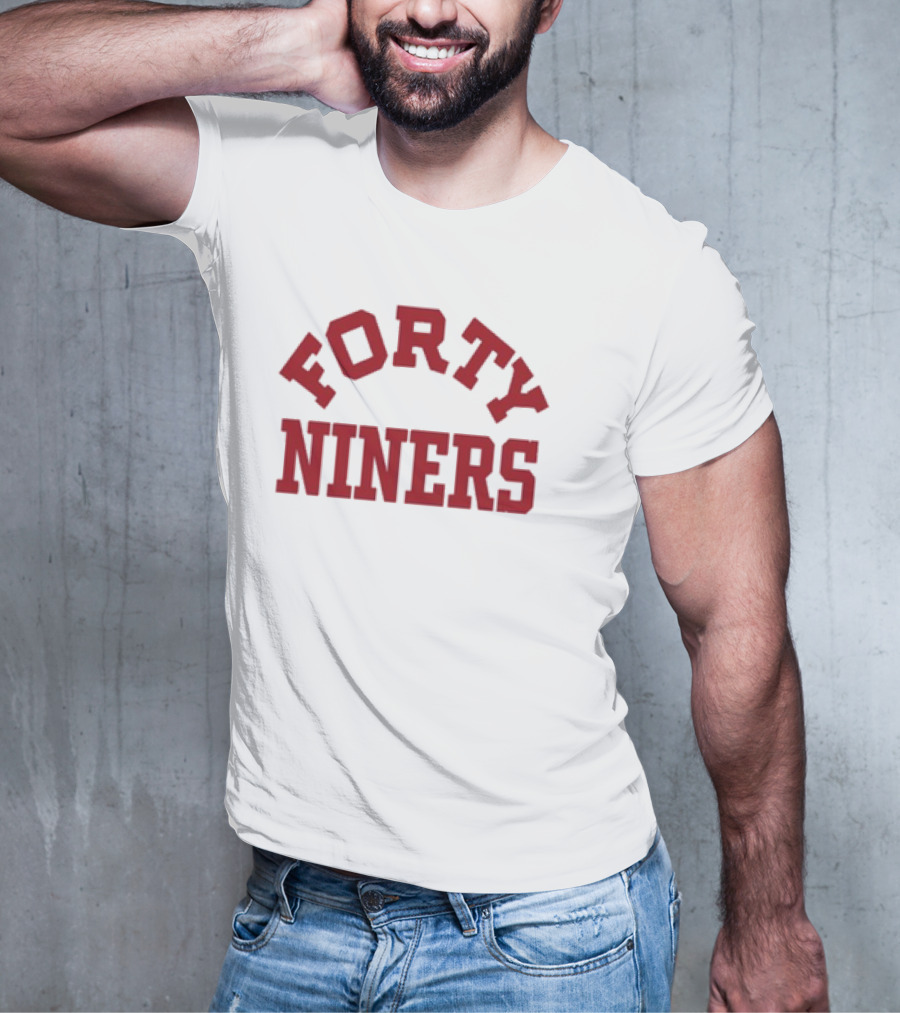 Funny Forty Niners 49ers T-Shirt