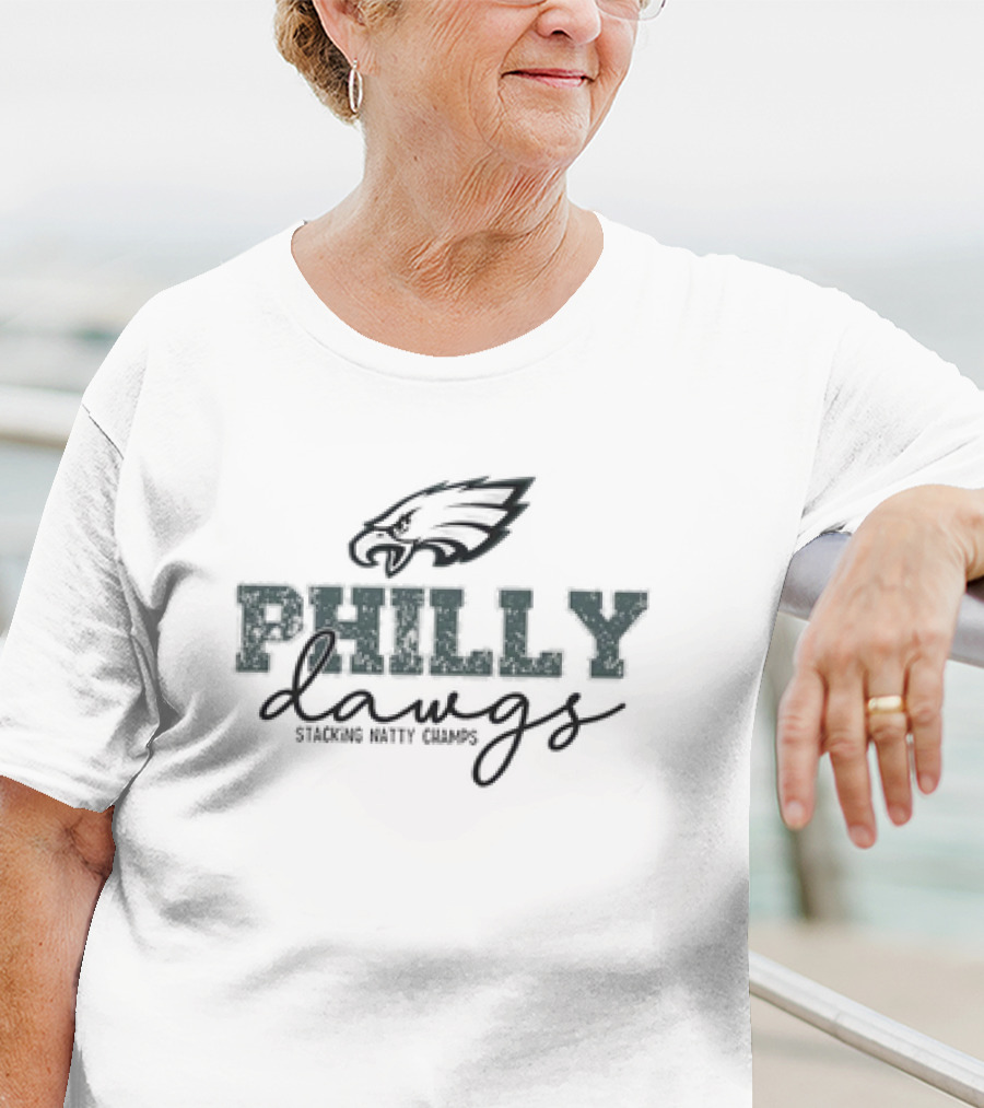 Philly Dawgs Stacking Natty Champs Philadelphia Eagles Georgia Bulldogs T-Shirt