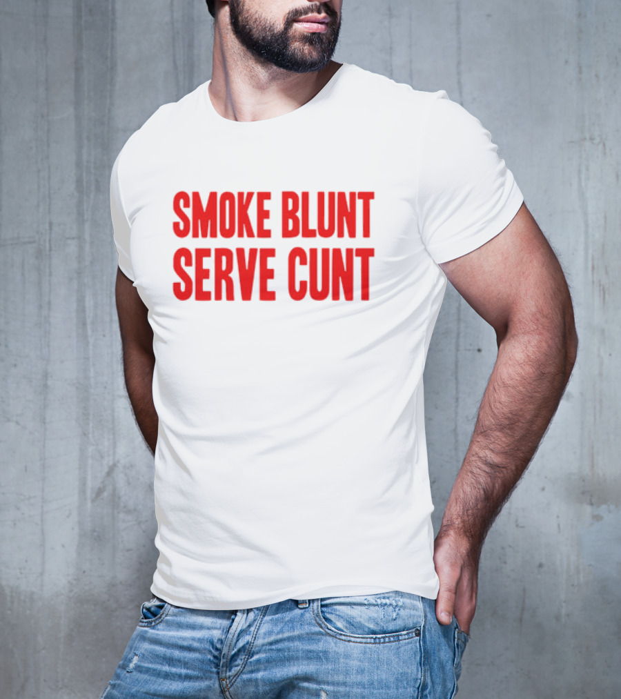Smoke Blunt Serve Cunt Bold Red T-Shirt
