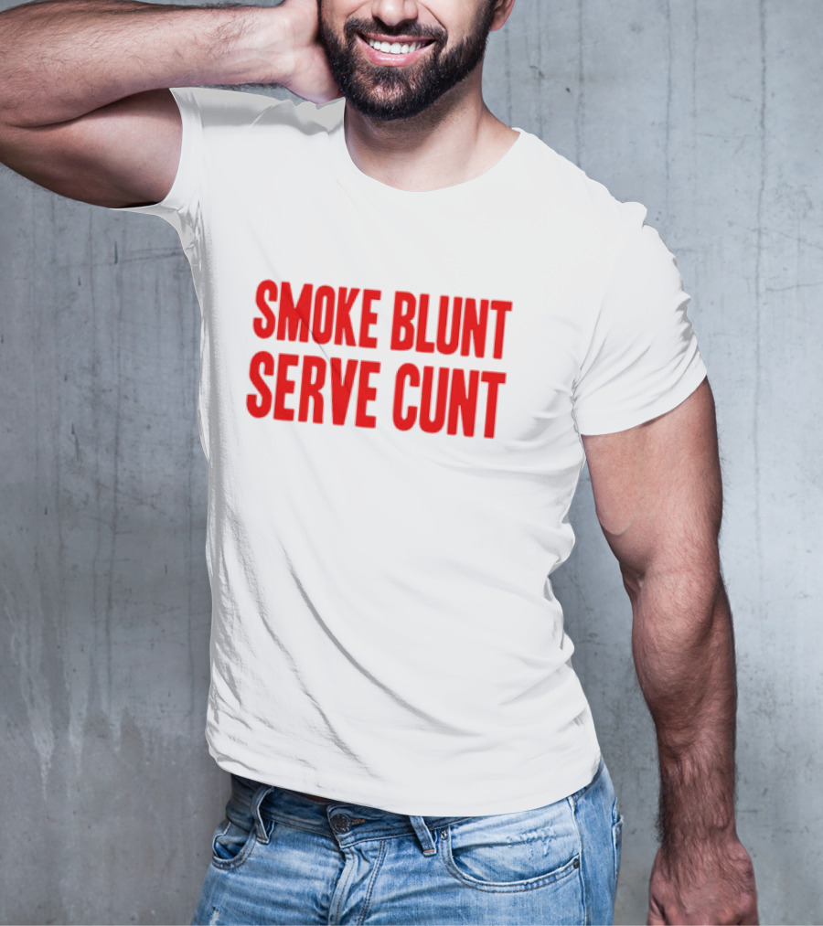 Smoke Blunt Serve Cunt Bold Red T-Shirt