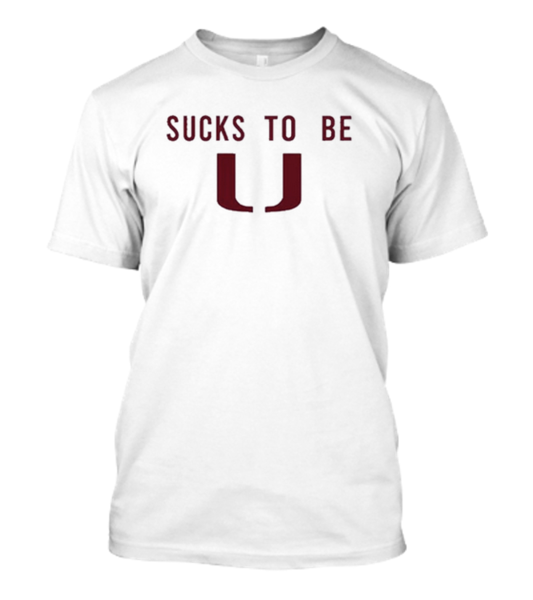 Florida State Football Sucks To Be U T-Shirt