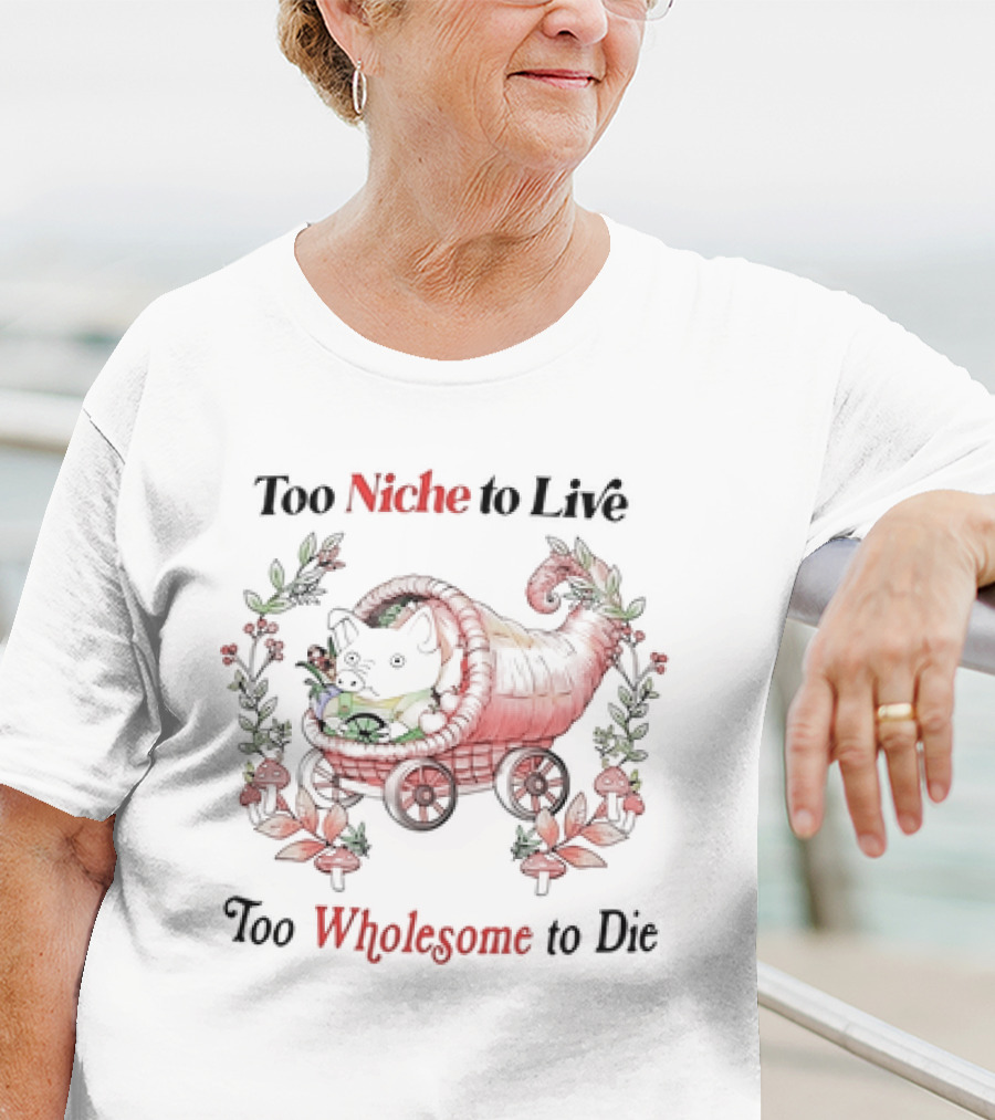 Too Niche To Live Too Wholesome To Die Pig In Cornucopia With Flowers And Mushrooms T-Shirt