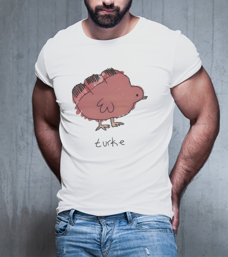 Turke Turkey Thanksgiving Turkey Drawing T-Shirt