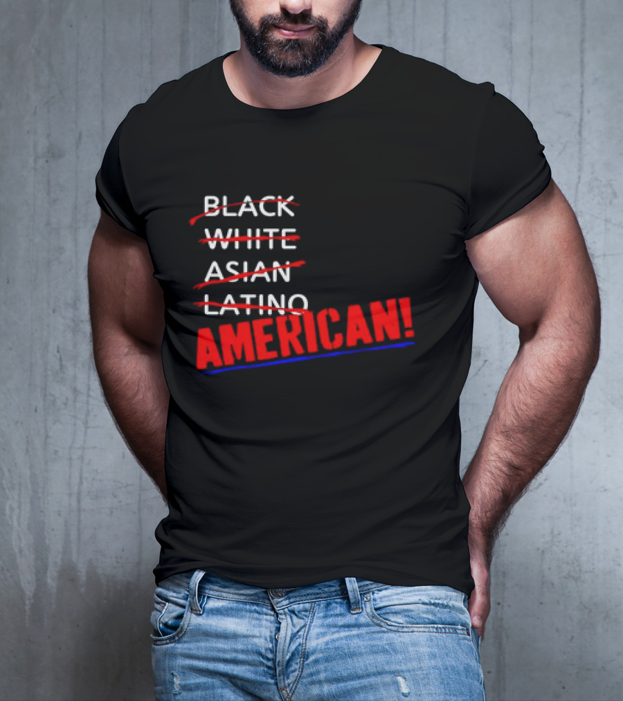 Black White Asian Latino American American T-Shirt