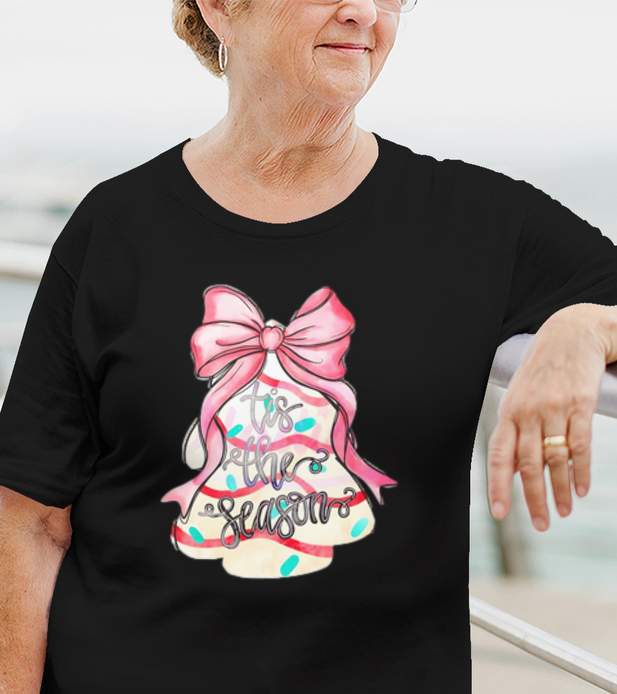 Tis The Season Christmas Tree Cakes Pink Bow T-Shirt