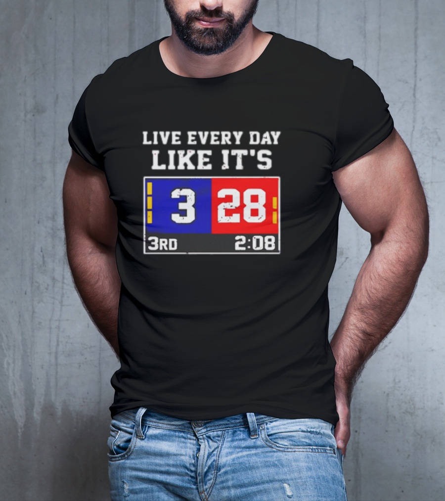 Live Every Day Like It's 3 28 3rd 2:08 New England Patriots Atlanta Falcons T-Shirt