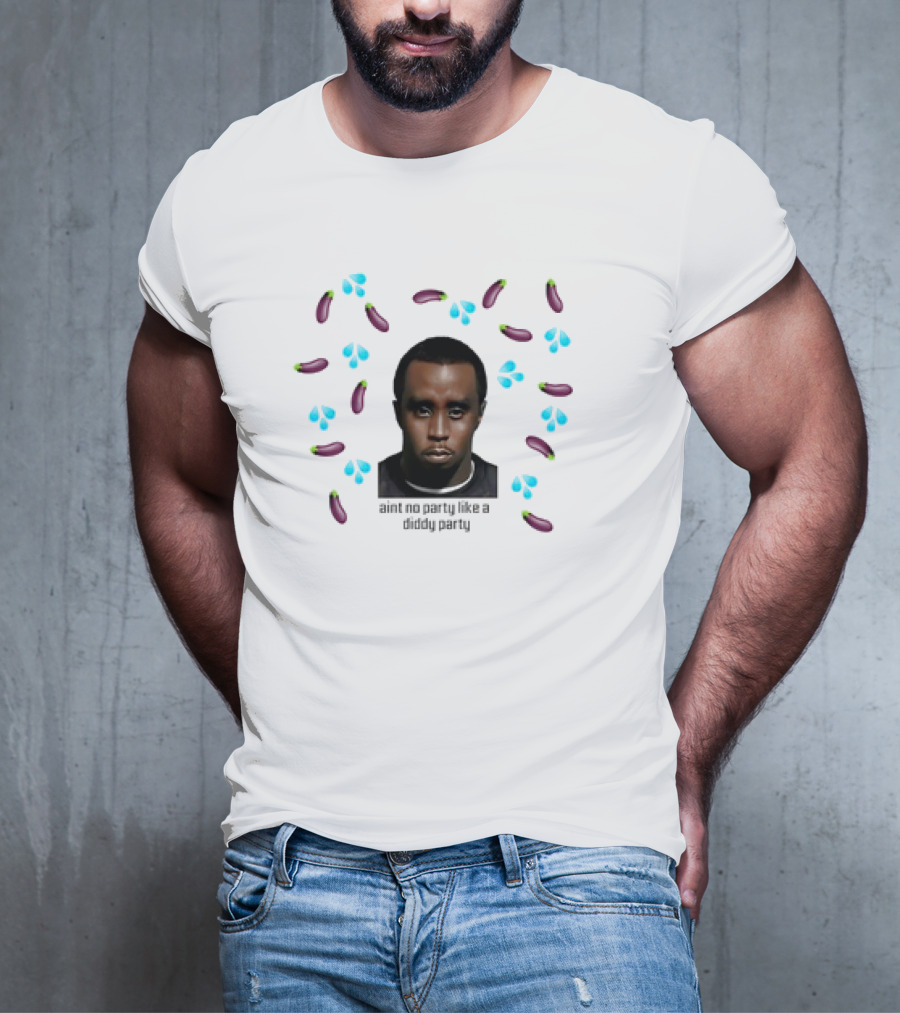 Ain't No Party Like A Diddy Party Meme Eggplant Emoji Face T-Shirt