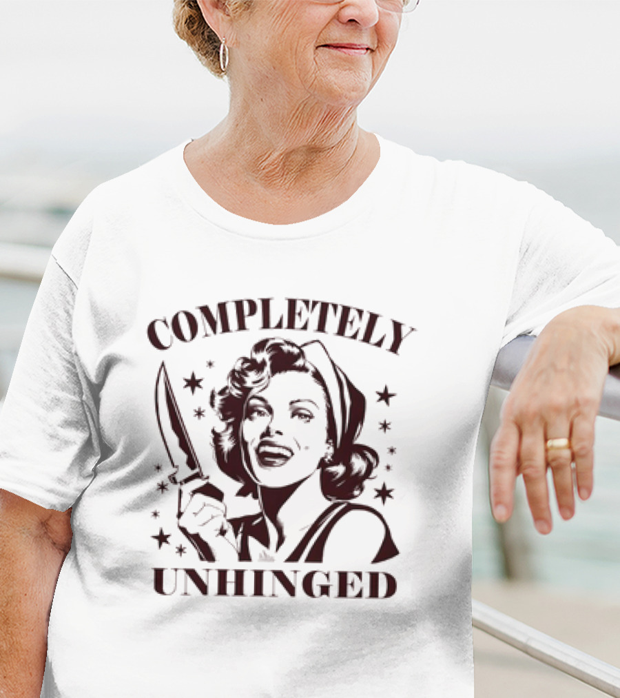 Completely Unhinged Retro Housewife Sarcastic With Knife T-Shirt