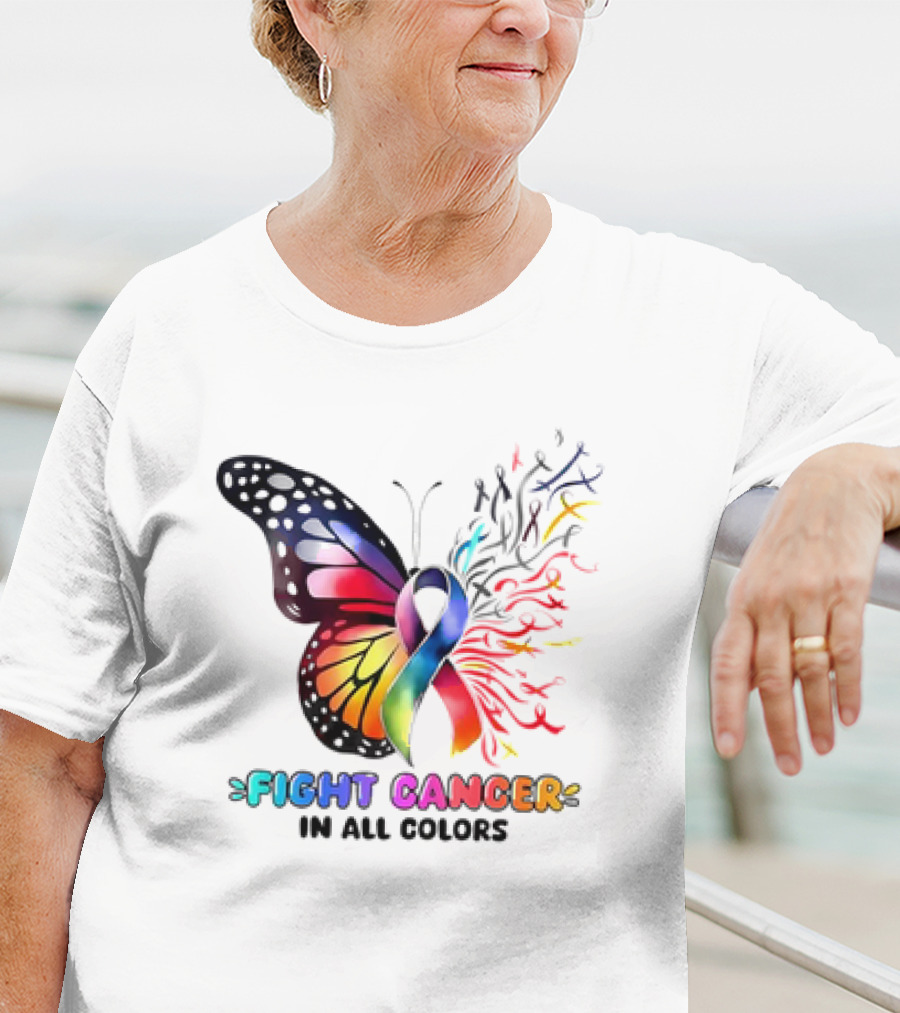 Fight Cancer In All Colors Butterfly Ribbon Support Awareness T-Shirt