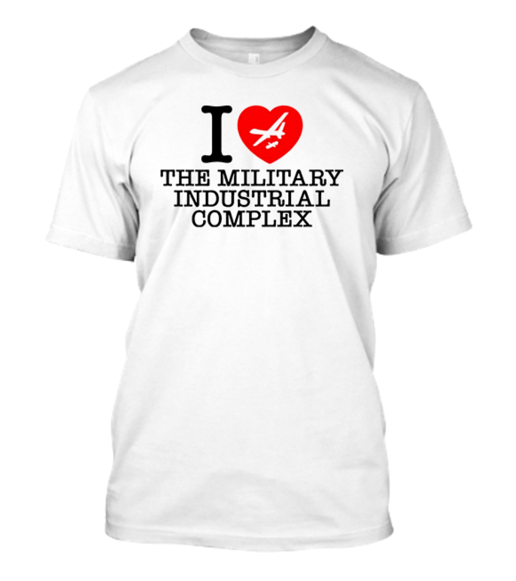 I Love The Military Industrial Complex Heart Airplane T-Shirt